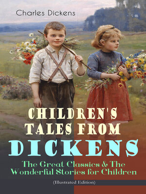 cover image of Children's Tales from Dickens – the Great Classics & the Wonderful Stories for Children